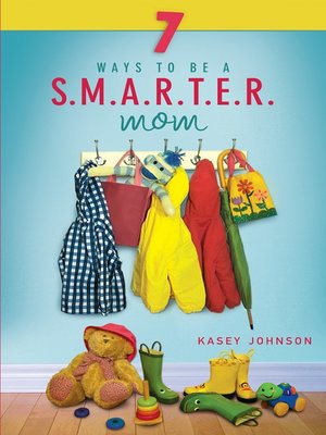 cover image of 7 Ways to be a Smarter Mom